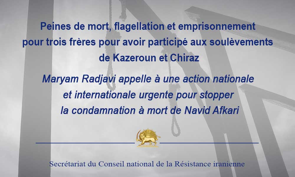 Peines de mort, flagellation et emprisonnement pour trois frères pour avoir participé aux soulèvements de Kazeroun et Chiraz