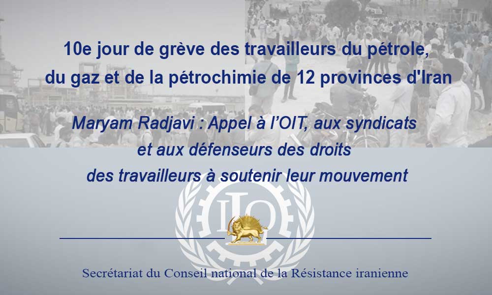 10e jour de grève des travailleurs du pétrole, du gaz et de la pétrochimie de 12 provinces d’Iran
