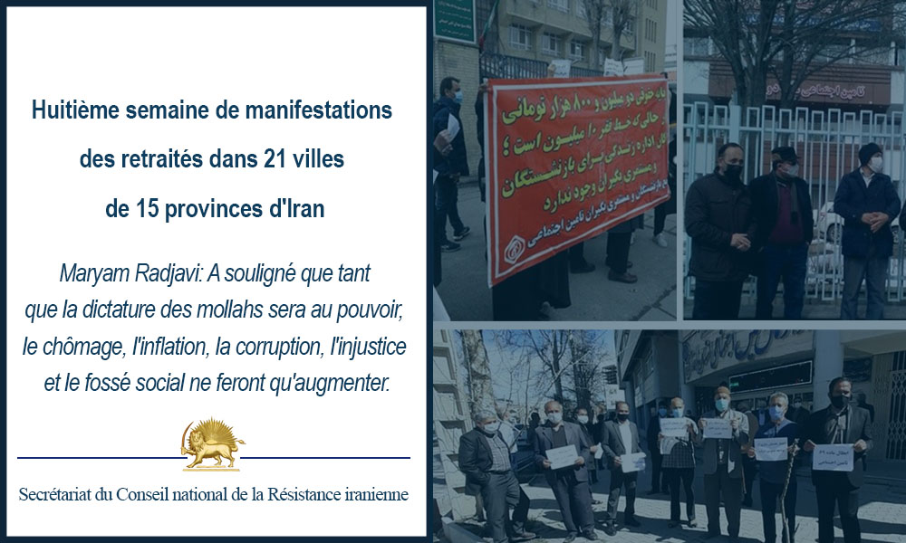 Huitième semaine de manifestations des retraités dans 21 villes de 15 provinces d’Iran