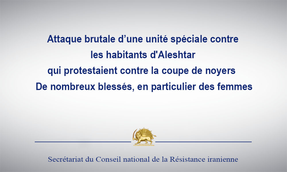 Attaque brutale d’une unité spéciale contre les habitants d’Aleshtar qui protestaient contre la coupe de noyers – de nombreux blessés, en particulier des femmes