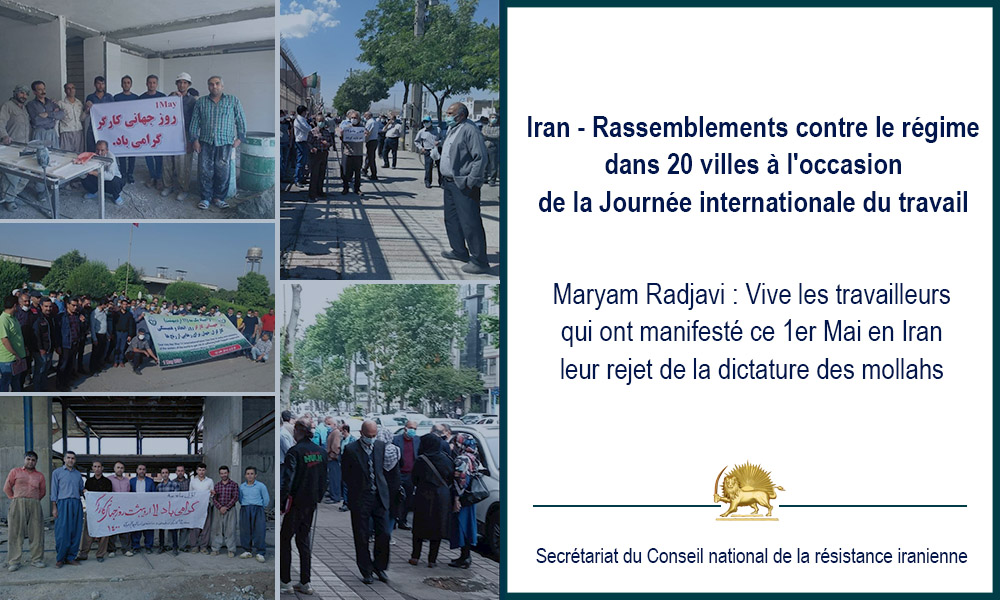 Iran – Rassemblements contre le régime dans 20 villes à l’occasion de la Journée internationale du travail