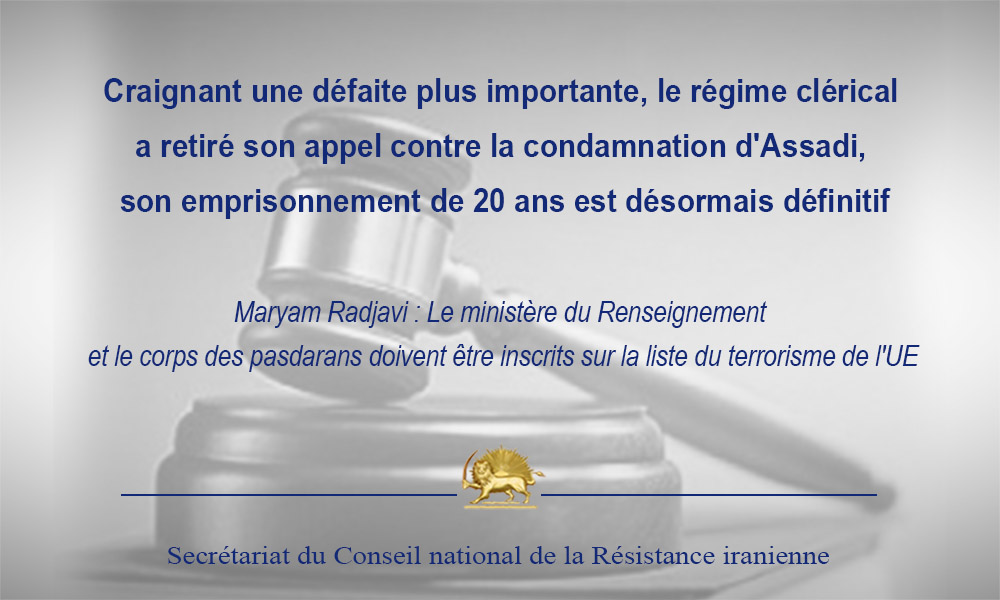 Craignant une défaite plus importante, le régime clérical a retiré son appel contre la condamnation d’Assadi, son emprisonnement de 20 ans est désormais définitif