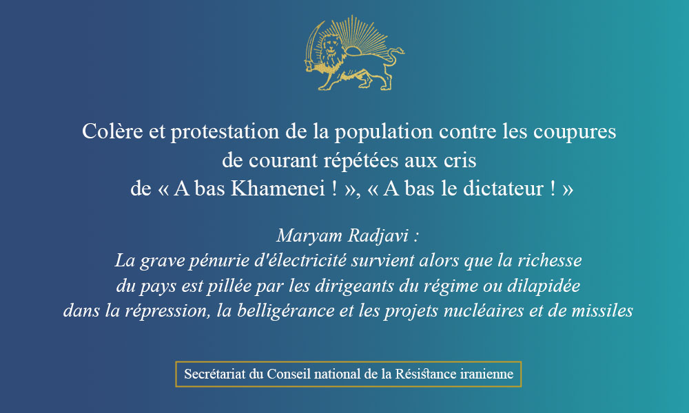 Colère et protestation de la population contre les coupures de courant répétées aux cris de « A bas Khamenei ! », « A bas le dictateur ! »