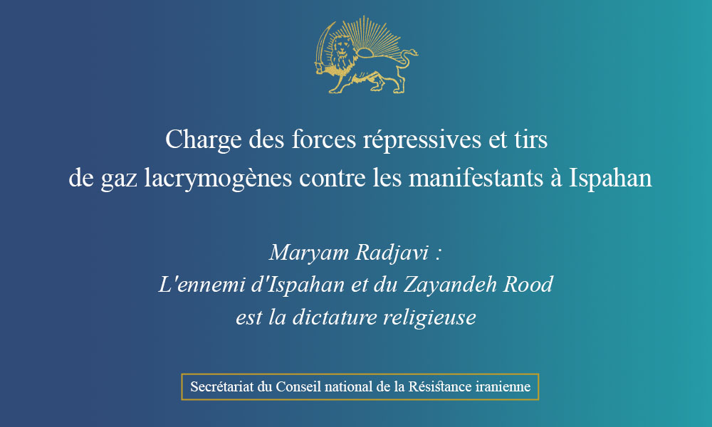 Charge des forces répressives et tirs de gaz lacrymogènes contre les manifestants à Ispahan