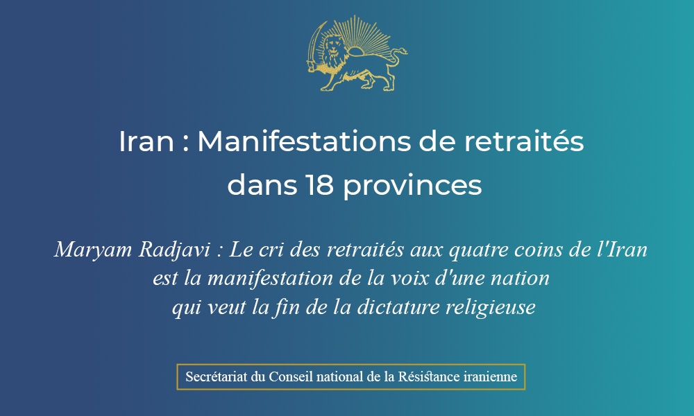 Iran : Manifestations de retraités dans 18 provinces