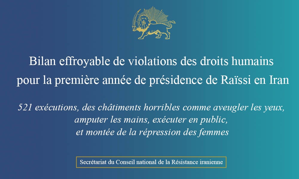 Bilan effroyable de violations des droits humains pour la première année de présidence de Raïssi en Iran