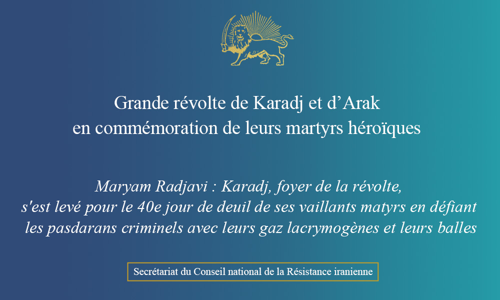 Grande révolte de Karadj et d’Arak en commémoration de leurs martyrs héroïques