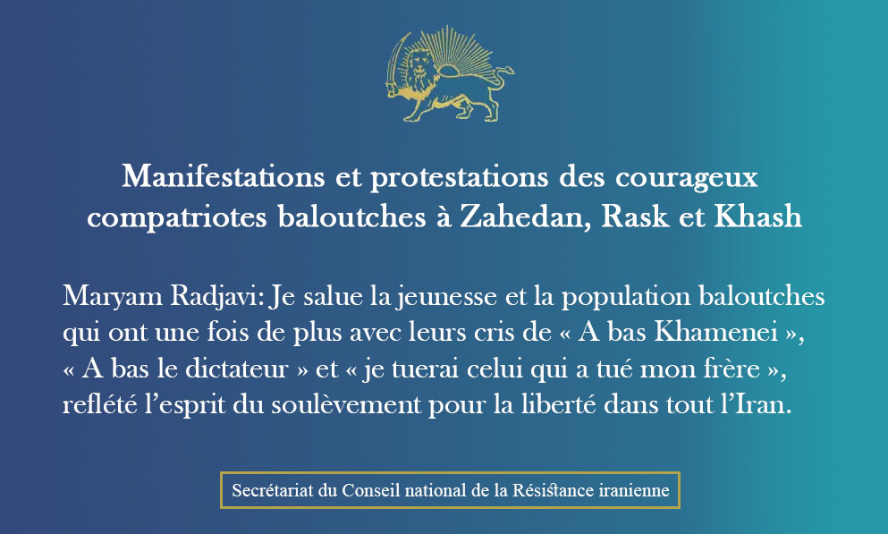 Manifestations et protestations des courageux compatriotes baloutches à Zahedan, Rask et Khash