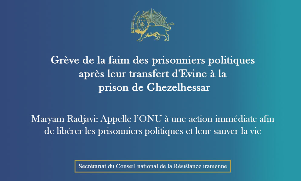 Grève de la faim des prisonniers politiques après leur transfert d’Evine à la prison de Ghezelhessar