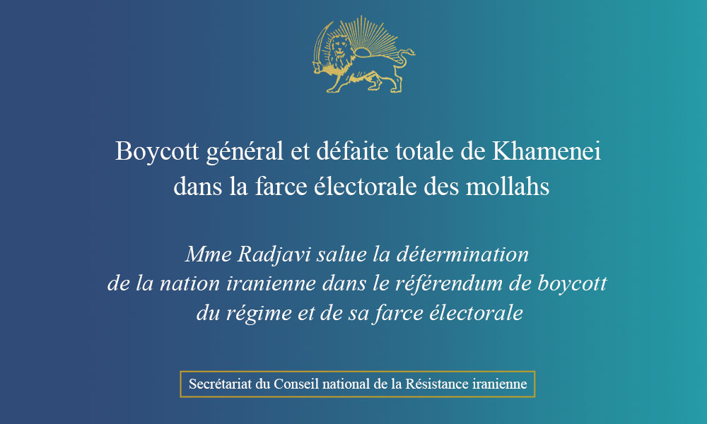 Boycott général et défaite totale de Khamenei dans la farce électorale des mollahs