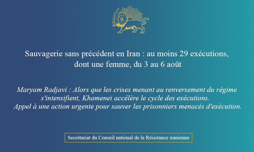 Sauvagerie sans précédent en Iran : au moins 29 exécutions, dont une femme, du 3 au 6 août