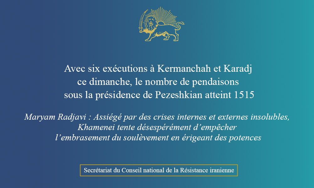 Avec six exécutions à Kermanchah et Karadj ce dimanche, le nombre de pendaisons sous la présidence de Pezeshkian atteint 1515